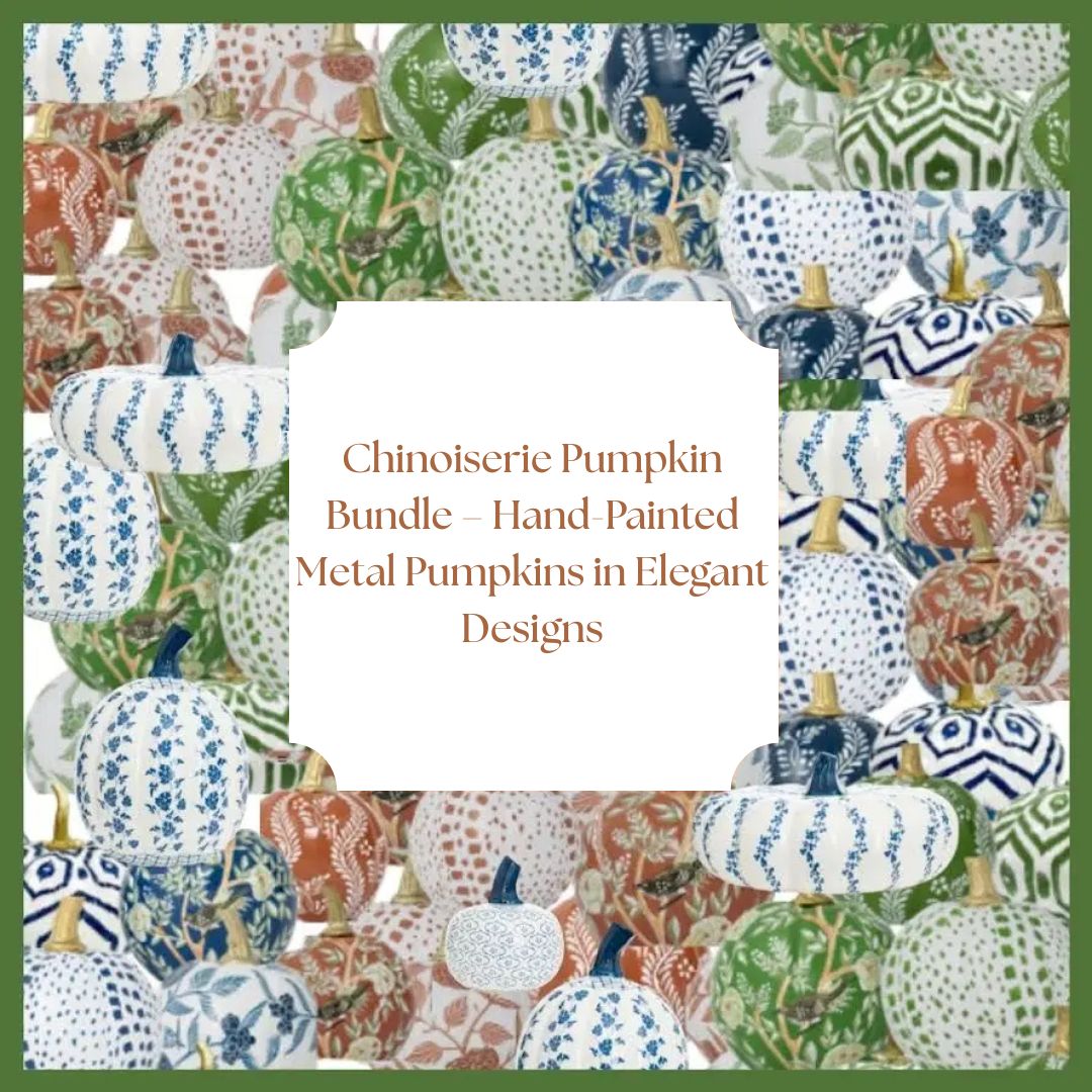 Chinoiserie Pumpkin Bundle – Hand-Painted Metal Pumpkins in Elegant Designs